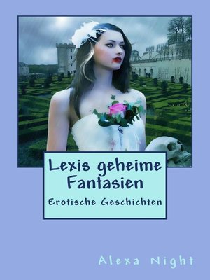 cover image of Lexis geheime Fantasien